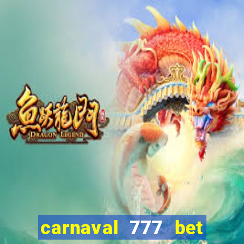 carnaval 777 bet paga mesmo